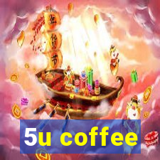 5u coffee